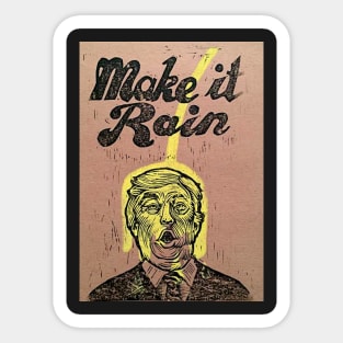 Make It Rain anti Trump golden shower resist maga Sticker